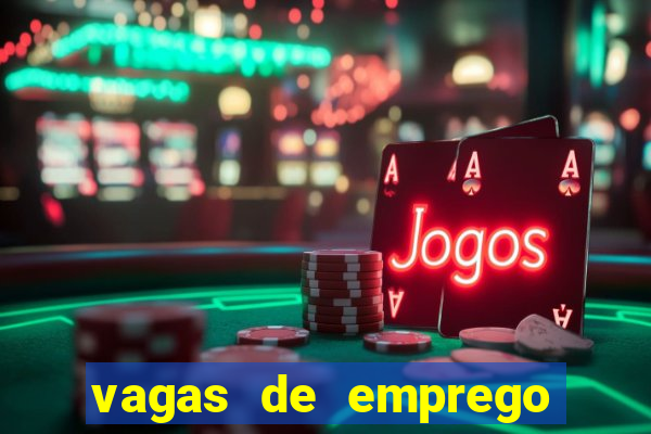 vagas de emprego brumado bahia